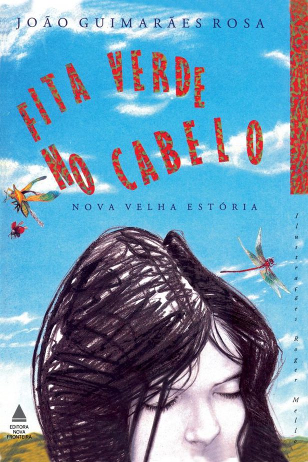 O livro "Fita Verde no Cabelo", de João Guimarães Rosa, cuja capa se vê nesta imagem que mostra um desenho com rosto de uma menina, é uma versão adaptada do conto de chapeuzinho vermelho
