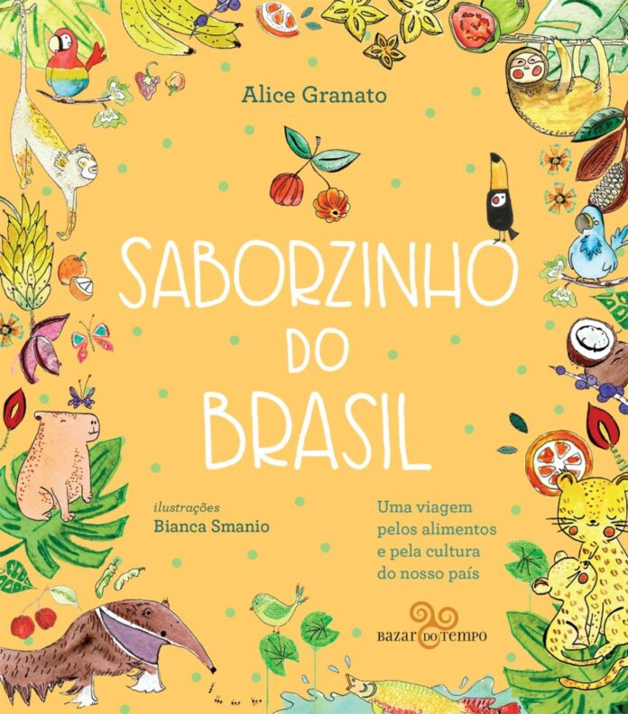 Capa do livro Saborzinho do Brasil, da autora Alice Granato. Capa amarela com animais da fauna brasileira desenhados, como bicho-preguiça, arara e tucano